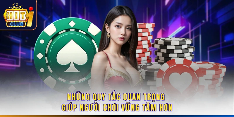 Những quy tắc quan trọng giúp người chơi vững tâm hơn